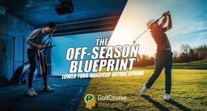 The Off-Season Blueprint: How to Lower Your Handicap Before Spring
